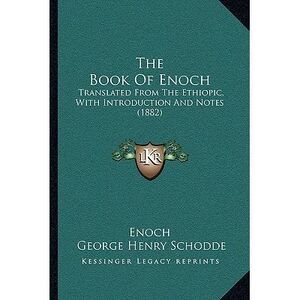 The Book Of Enoch: Translated From The Ethiopic, With Introduction And Notes (18